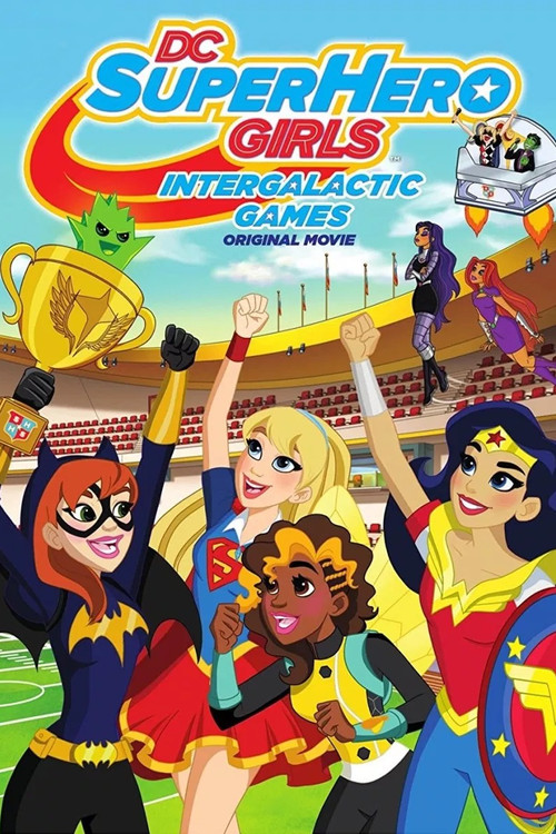 DC Super Hero Girls: Intergalactic Games แก๊งค์สาว ดีซีซูเปอร์ฮีโร่: ศึกกีฬาแห่งจักรวาล (2017)