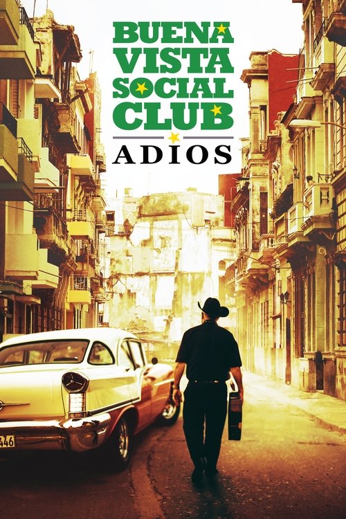Buena Vista Social Club: Adios กู่ร้องก้องโลก (2017)