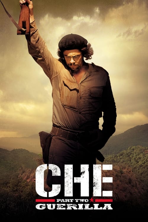 Che: Part Two เช กูวาร่า สงครามปฏิวัติโลก ตอนที่ 2 (2008)