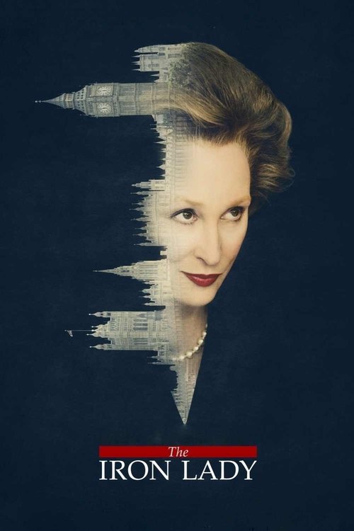 The Iron Lady มาร์กาเร็ต แธตเชอร์...หญิงเหล็กพลิกแผ่นดิน (2011)