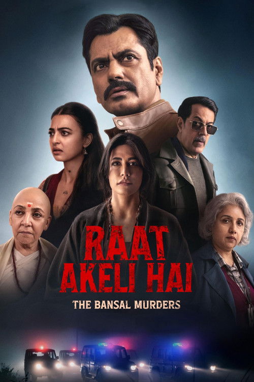 Raat Akeli Hai: The Bansal Murders คืนฆ่าล้างตระกูล (2025)