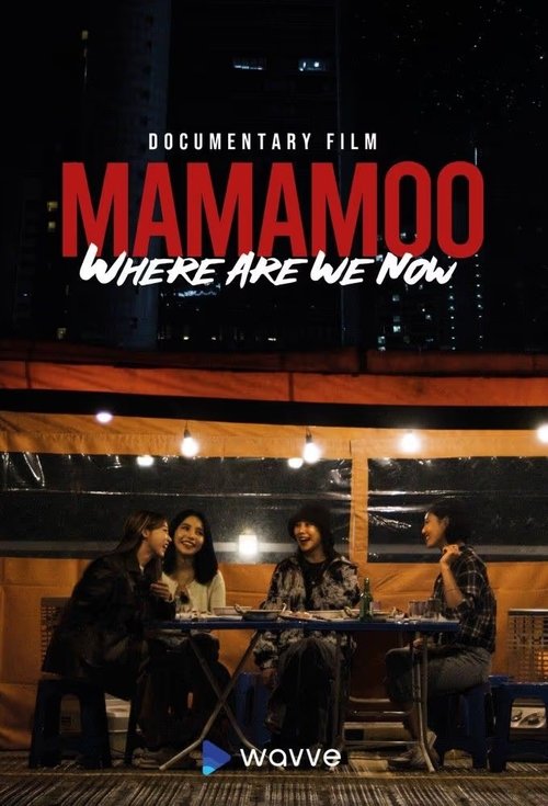MAMAMOO: Where Are We Now (2022) บรรยายไทย