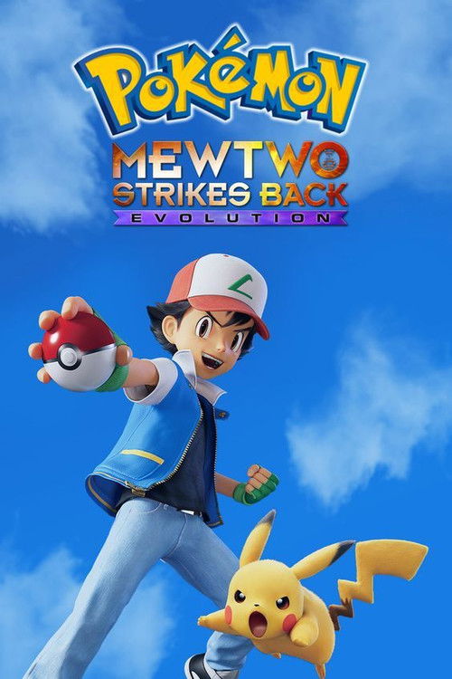 Pokemon: Mewtwo Strikes Back - Evolution โปเกมอน เดอะมูฟวี่ ตอน ความแค้นของมิวทู อีโวลูชัน (2019)