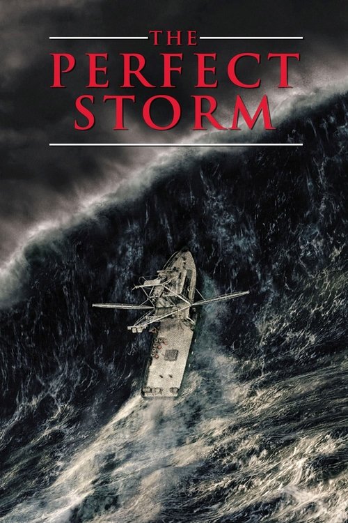 The Perfect Storm เดอะ เพอร์เฟ็กต์ สตอร์ม มหาพายุคลั่งสะท้านโลก (2000)