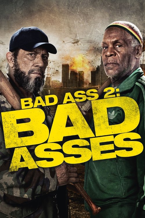 Bad Ass 2: Bad Asses เก๋าโหดโคตรระห่ำ 2 (2014)