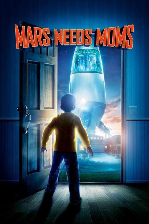 Mars Needs Moms ภารกิจแอบจิ๊กตัวแม่บนดาวมฤตยู (2011)
