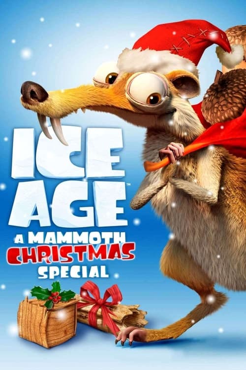 Ice Age: A Mammoth Christmas ไอซ์เอจ : คริสต์มาสมหาสนุกยุคน้ำแข็ง (2011)