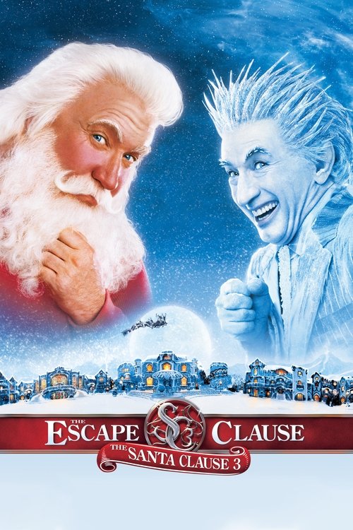 The Santa Clause 3: The Escape Clause ซานตาคลอส 3 อิทธิฤทธิ์ปีศาจคริสต์มาส (2006)