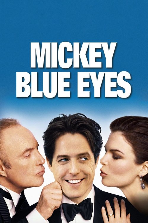 Mickey Blue Eyes มิคกี้ บลูอายส์ รักไม่ต้องพัก... คนฉ่ำรัก (1999)