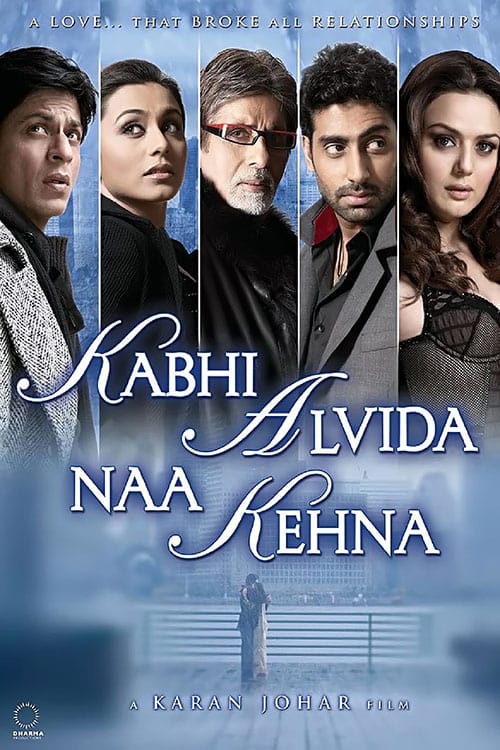Kabhi Alvida Naa Kehna ฝากรักสุดฟากฟ้า (2006)