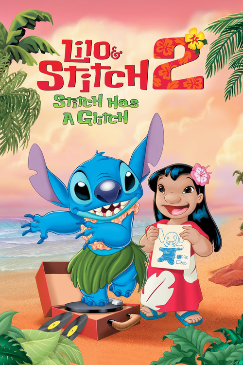 Lilo & Stitch 2: Stitch Has a Glitch ลีโล แอนด์ สติทช์ 2 ตอนฉันรักนายเจ้าสติทช์ตัวร้าย (2005)
