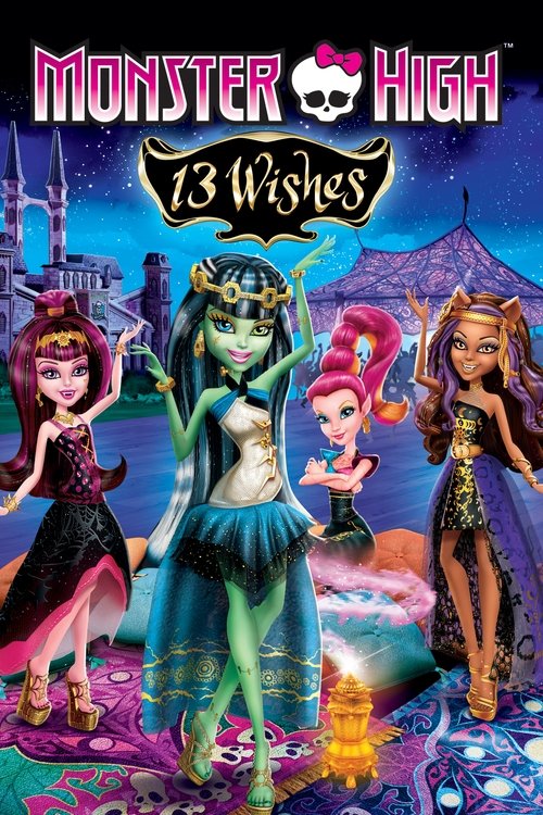 Monster High: 13 Wishes มอนสเตอร์ไฮ 13 เวทมนตร์ อลเวง