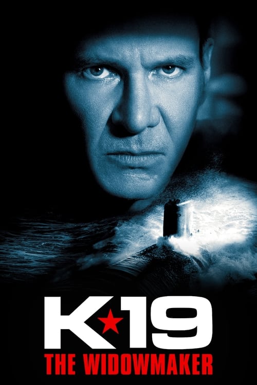 K-19: The Widowmaker ลึกมฤตยู นิวเคลียร์ล้างโลก (2002)