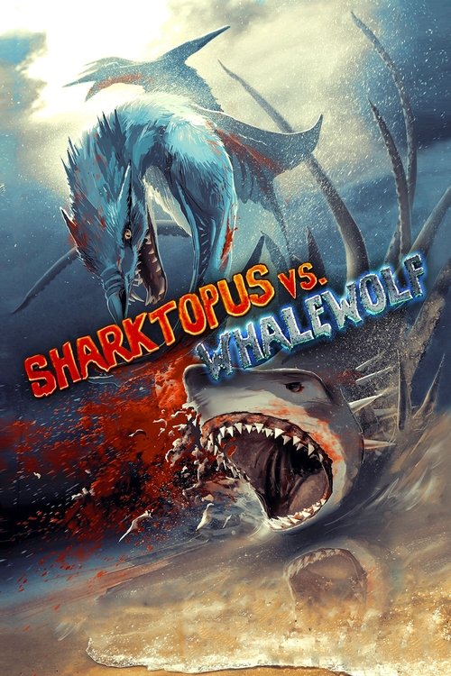 Sharktopus vs. Whalewolf ชาร์กโทปุส ปะทะ เวลวูล์ฟ สงครามอสูรใต้ทะเล (2015)