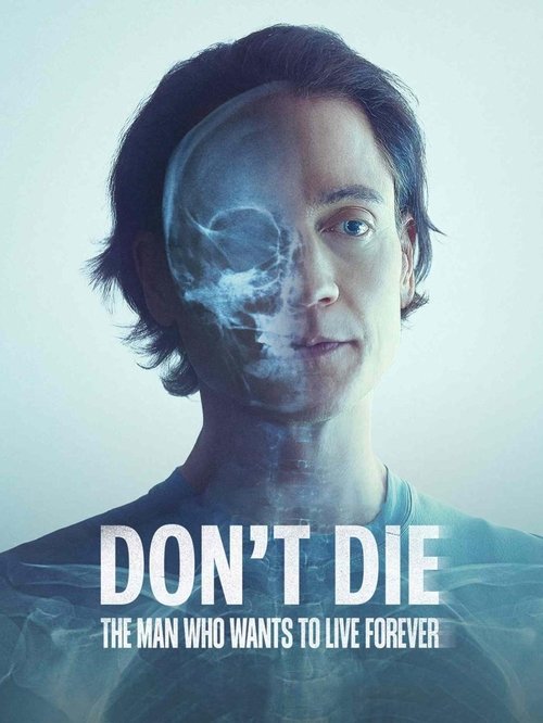 Don't Die: The Man Who Wants to Live Forever ชายผู้อยากเป็นอมตะ (2025) NETFLIX บรรยายไทย