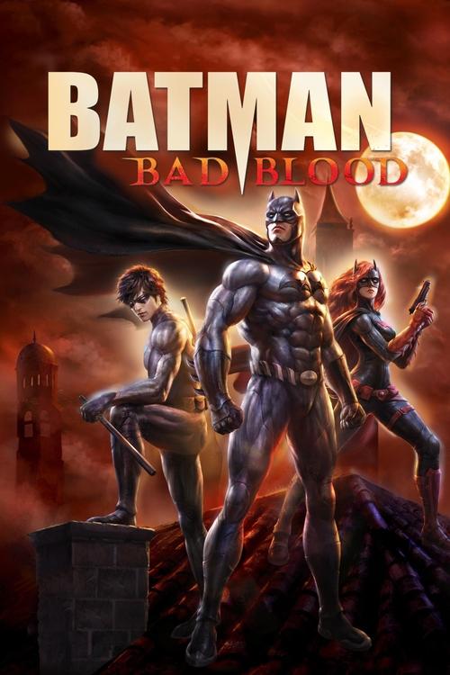 Batman: Bad Blood แบทแมน : สายเลือดแห่งรัตติกาล (2016)