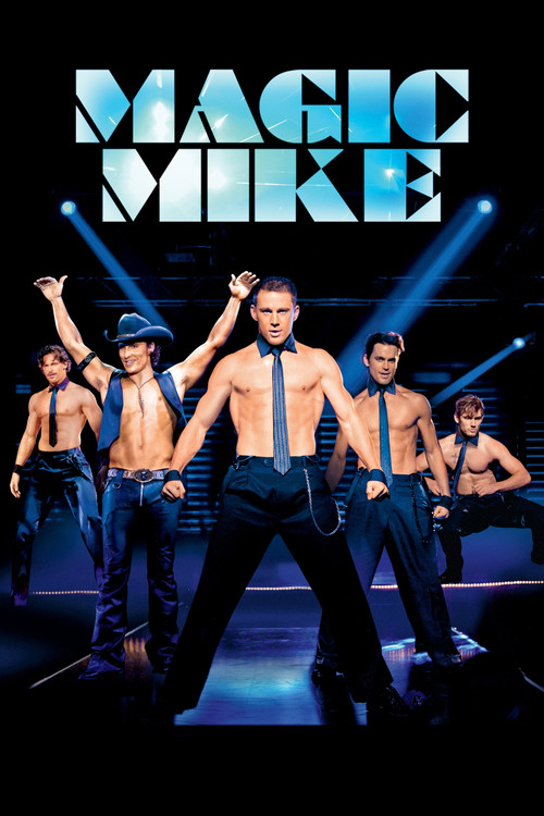 Magic Mike เขย่าฝันสะบัดซิกแพค (2012)