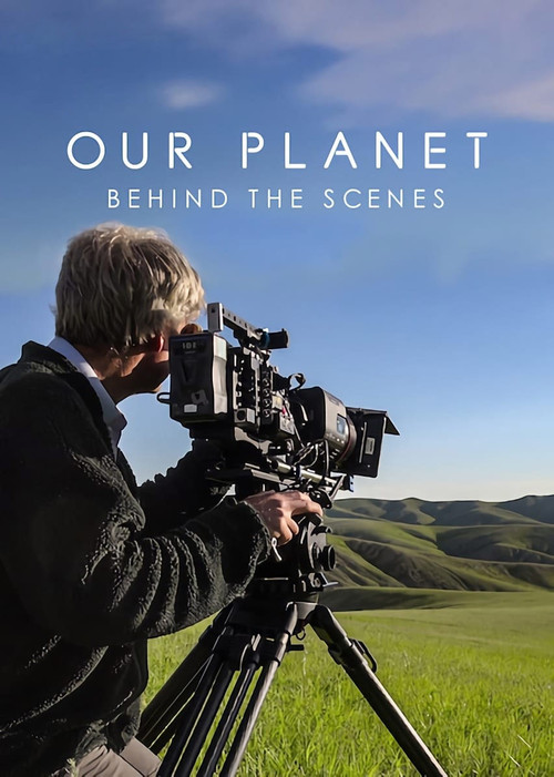 Our Planet: Behind the Scenes เบื้องหลัง "โลกของเรา" (2019) NETFLIX บรรยายไทย