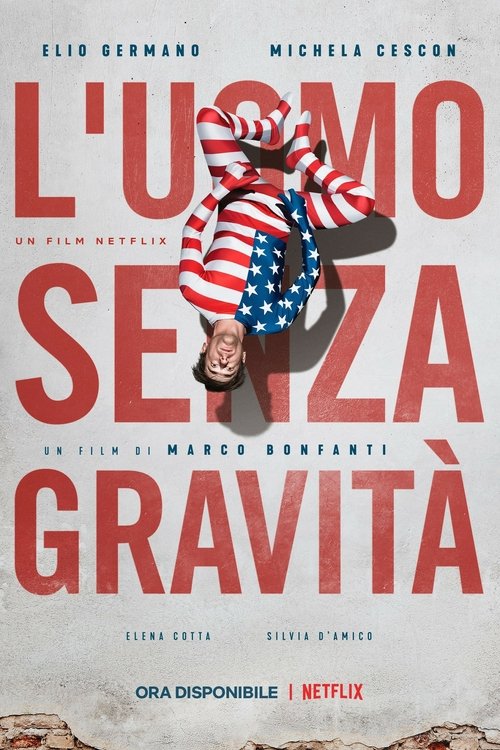 The Man Without Gravity (L'uomo senza gravità) ชายผู้ไร้แรงโน้มถ่วง (2019) NETFLIX บรรยายไทย