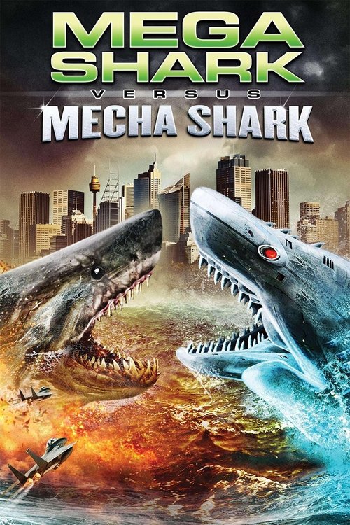 Mega Shark vs Mecha Shark ฉลามยักษ์ปะทะฉลามเหล็ก
