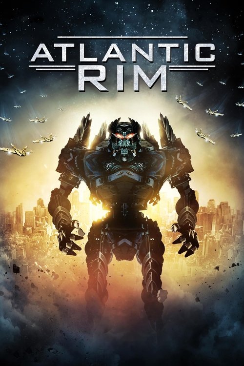 Atlantic Rim อสูรเหล็กล้างพันธุ์มนุษย์