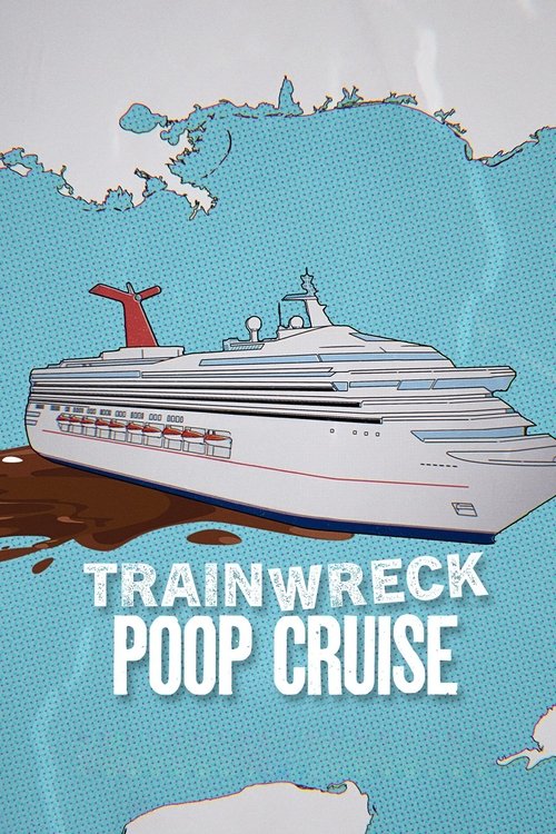 Trainwreck: Poop Cruise อภิมหาวายป่วง: เรือสำราญอุนจิ (2025) NETFLIX