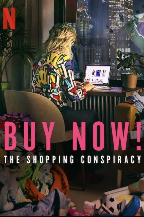 Buy Now! The Shopping Conspiracy ซื้อเลย: กับดักให้ช้อป (2024) NETFLIX บรรยายไทย