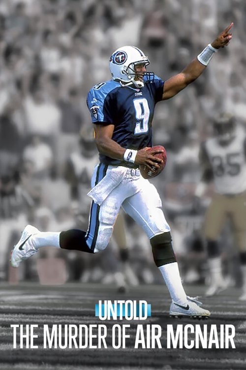 Untold: The Murder of Air McNair ฆาตกรรมแอร์ แมคแนร์ (2024) NETFLIX บรรยายไทย