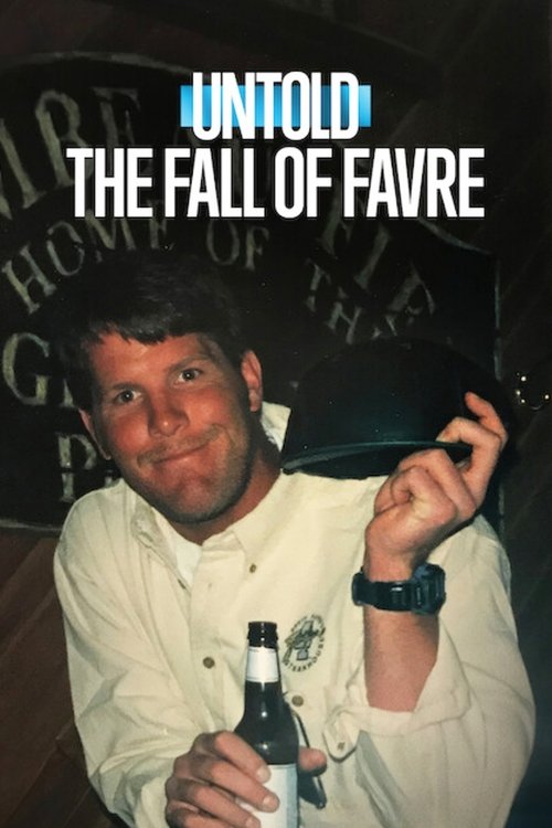Untold: The Fall of Favre จุดดับเบรตต์ ฟาฟร์ (2025) NETFLIX บรรยายไทย