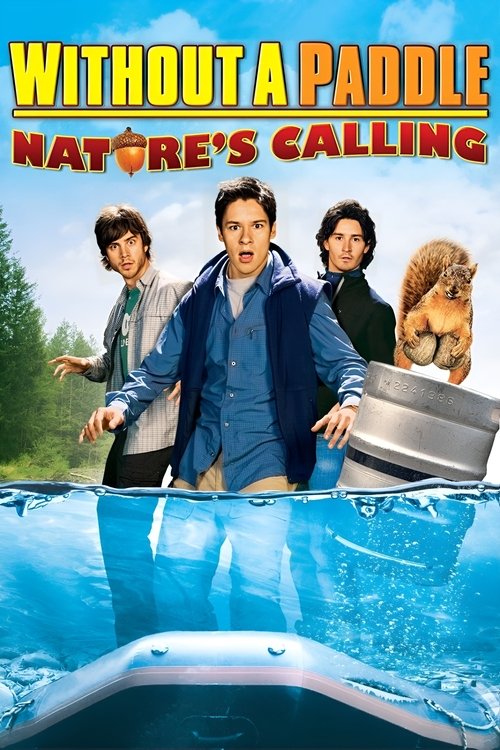 Without a Paddle: Nature's Calling ก๊วนซ่าส์ ฝ่าดงอลเวง: ก็ธรรมชาติมันเรียกร้อง (2009)