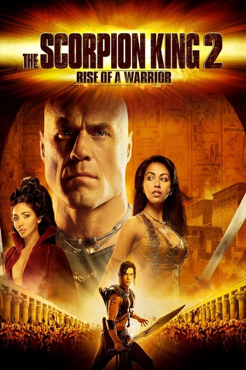 The Scorpion King: Rise of a Warrior เดอะ สกอร์เปี้ยน คิง 2 อภินิหารศึกจอมราชันย์ (2008)