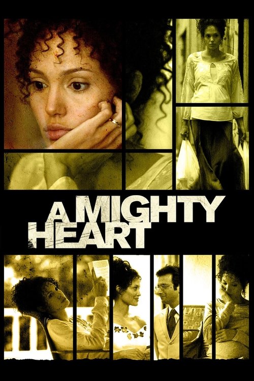 A Mighty Heart อะ ไมตี้ ฮาร์ท แด่เธอ...ผู้เป็นรักนิรันดร์ (2007)