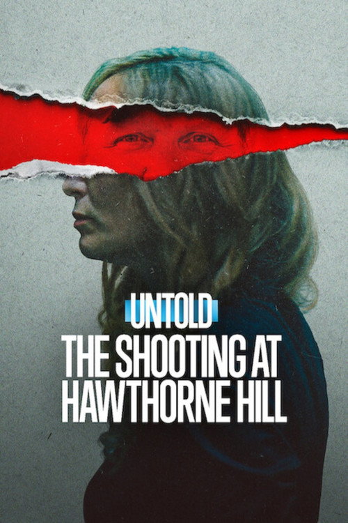 Untold: The Shooting at Hawthorne Hill เหตุกราดยิงที่ฮอว์ธอร์น ฮิลล์ (2026) บรรยายไทย