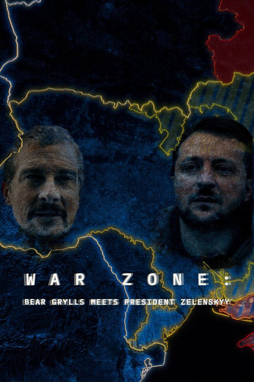 War Zone: Bear Grylls Meets President Zelenskyy (2023) บรรยายไทย
