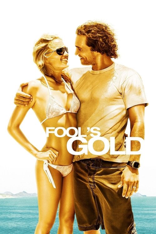 Fool's Gold ฟูลส์ โกลด์ ตามล่าตามรัก ขุมทรัพย์มหาภัย (2008)
