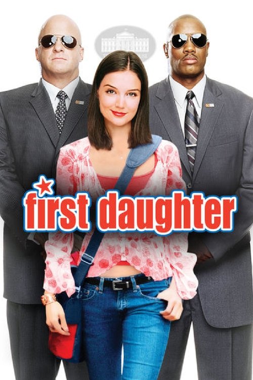 First Daughter เฟิร์ทส์ ดอเธอร์ ดอกฟ้า...ท้าให้เด็ด (2004)