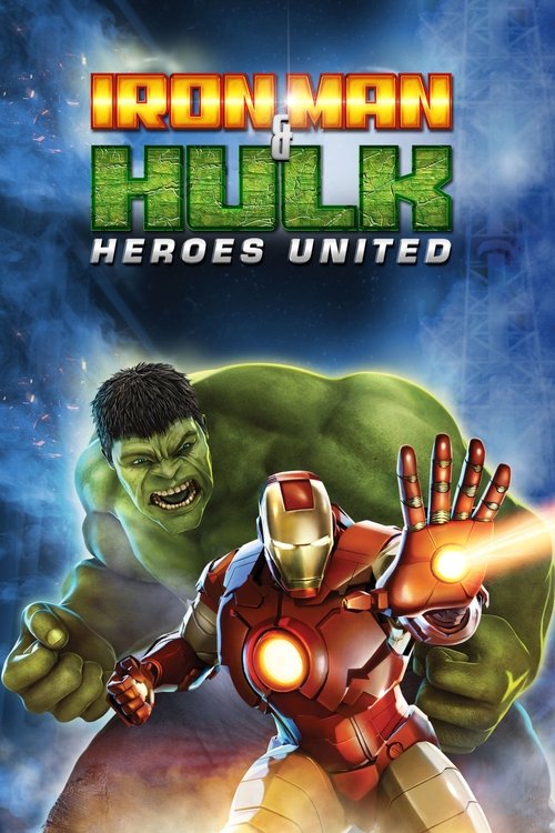 Iron Man & Hulk: Heroes United ไอร์ออนแมนปะทะฮัลค์ ศึกรวมพลังยอดมนุษย์ (2013)