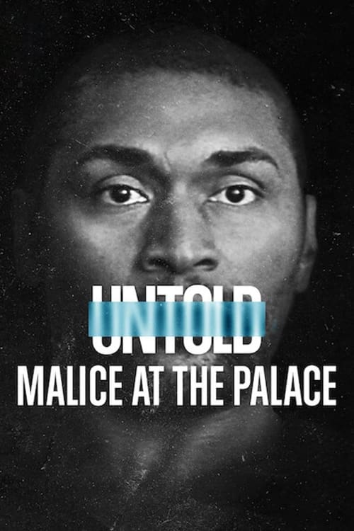 Untold: Malice at the Palace ตะลุมบอนที่เดอะ พาเลซ (2021) NETFLIX บรรยายไทย