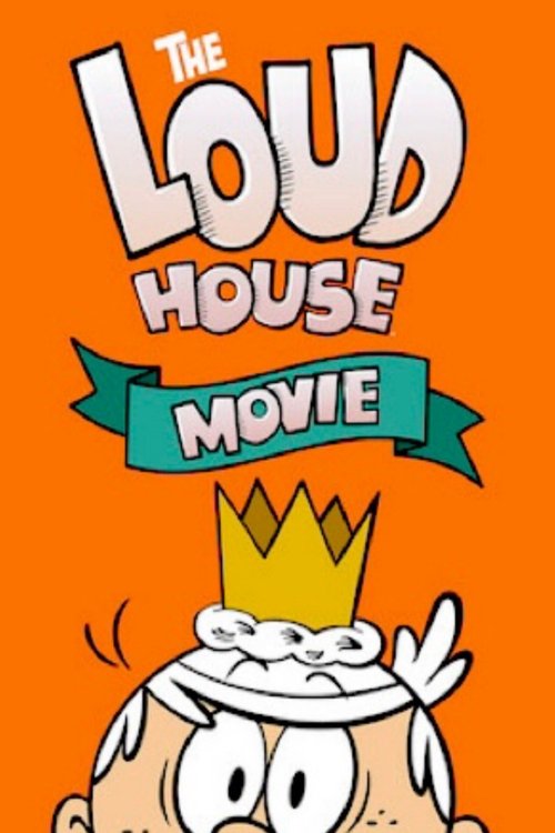 The Loud House Movie ครอบครัวตระกูลลาวด์ เดอะ มูฟวี่ (2021) NETFLIX