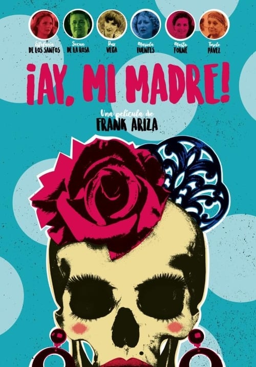 ¡Ay, mi madre! โอ๊ย คุณแม่ขา! (2019) NETFLIX บรรยายไทย