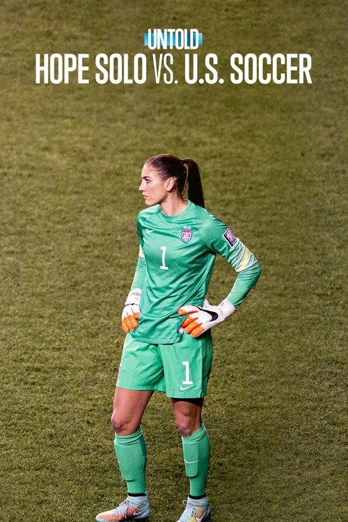 Untold: Hope Solo vs. U.S. Soccer โฮป โซโล ปะทะ ฟุตบอลสหรัฐฯ (2024) NETFLIX บรรยายไทย