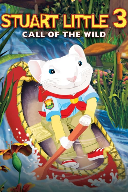 Stuart Little 3: Call of the Wild สจ๊วต ลิตเติ้ล 3 เจ้าหนูแสนซน (2005)