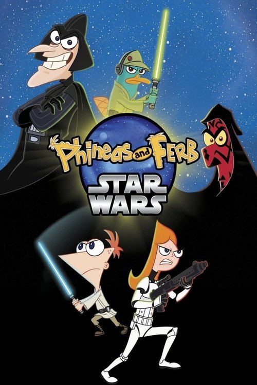 Phineas and Ferb : Star Wars ฟีเนียสกับเฟิร์บ : สตาร์วอร์ส