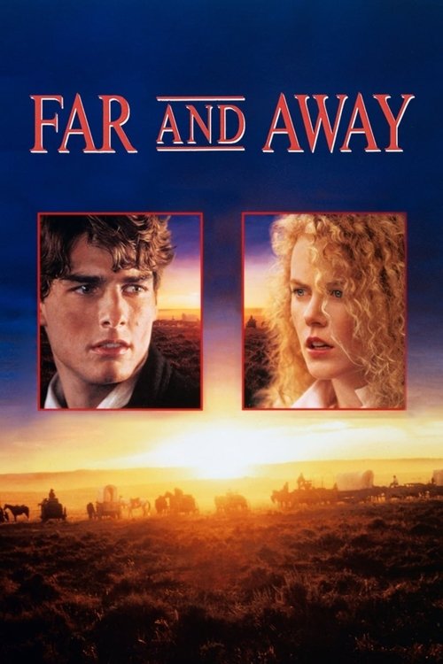 Far and Away ไกลเพียงใดก็จะไปให้ถึงฝัน (1992)