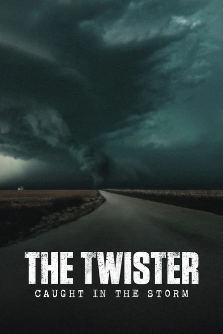 The Twister: Caught in the Storm ติดอยู่กลางพายุ (2025) NETFLIX บรรยายไทย