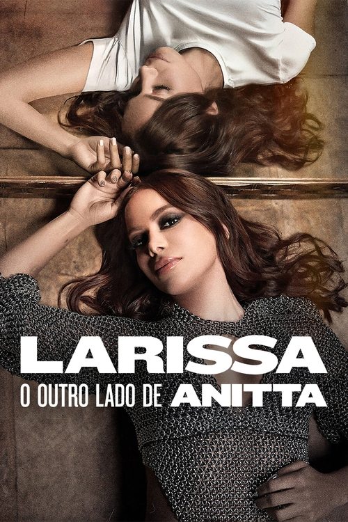 Larissa: The Other Side of Anitta ลาริสสา: อีกด้านของอนิตต้า (2025) NETFLIX บรรยายไทย
