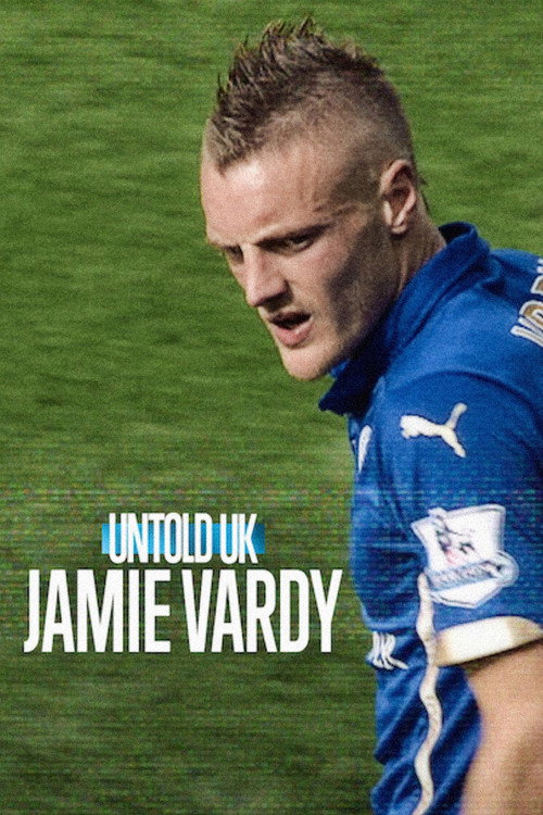 Untold UK: Jamie Vardy เจมี่ วาร์ดี้ (2026)